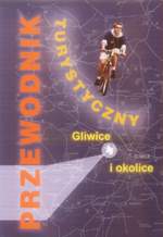 Gliwice i okolice -  wyd. 2002 r.
